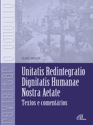 cover image of Unitatis Redintegratio, Dignitatis Humanae, Nostra Aetate